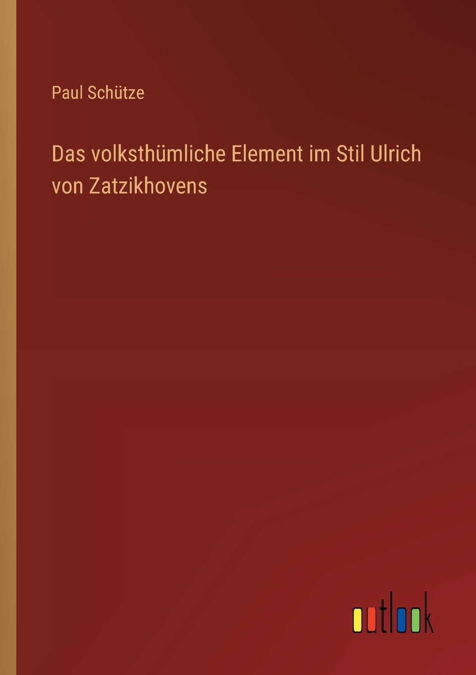 Das volksthümliche Element im Stil Ulrich von Zatzikhovens