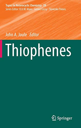 Thiophenes (Topics in Heterocyclic Chemistry, 39, Band 39)