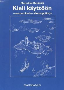 Kieli Kayttoon: Suomen Kielen Alkeisoppikirja