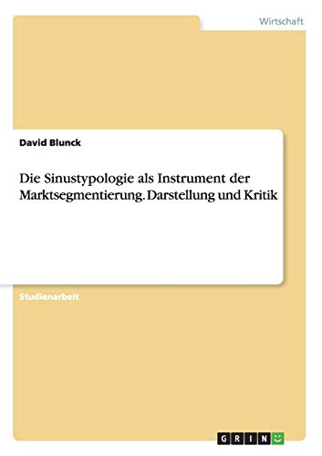 Die Sinustypologie als Instrument der Marktsegmentierung. Darstellung und Kritik