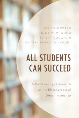 All Students Can Succeed: A Half Century of Research on the Effectiveness of Direct Instruction