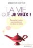 La vie que je veux !