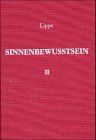 Sinnenbewutsein. Grundlegung einer anthropologischen Ästhetik. Band I: Tiefendimensionen des Ästhetischen. Band II: Leben in Übergängen - ... Leben in Übergängen - Transzendenz: BD II