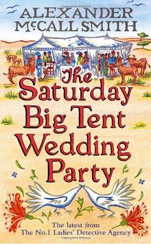 The Saturday Big Tent Wedding Party: The No. 1 Ladies Detective Agency, Book 12