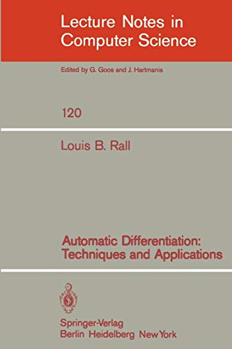 Automatic Differentiation: Techniques and Applications (Lecture Notes in Computer Science, 120, Band 120)
