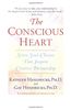 The Conscious Heart: Seven Soul-Choices That Create Your Relationship Destiny