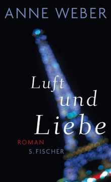 Luft und Liebe: Roman