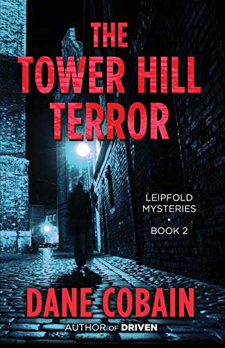 The Tower Hill Terror (Leipfold Mysteries, Band 2)