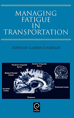 Managing Fatigue in Transportation: Proceedings of the 3rd Fatigue in Transportation Conference, Fremantle, Western Australia, 1998