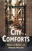 City Comforts: How to Build an Urban Village