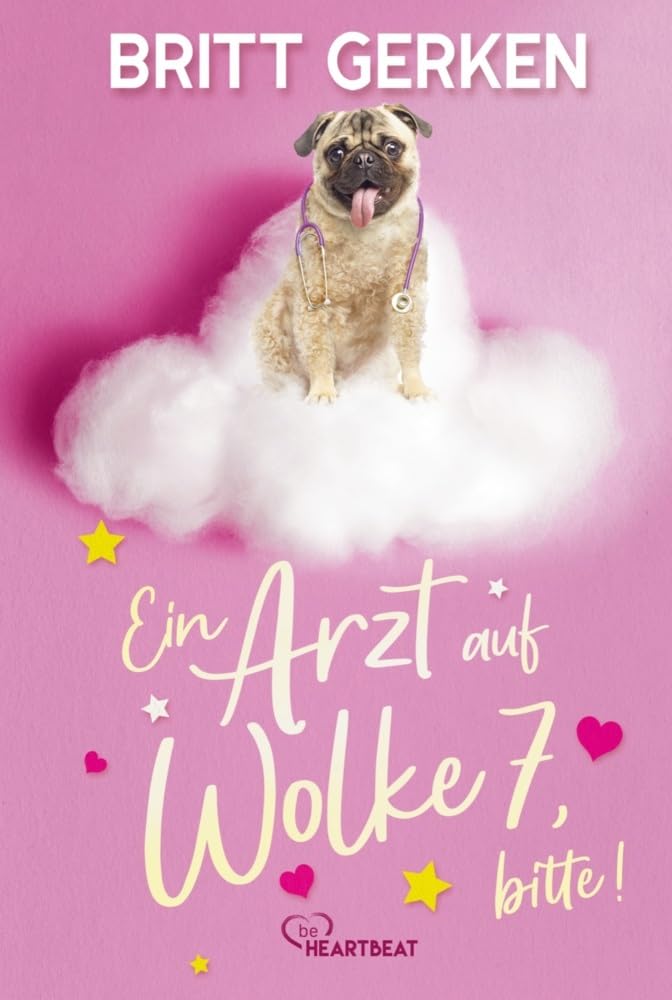 Ein Arzt auf Wolke 7, bitte! (Romantische Liebesromane fürs Herz!)