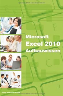 Microsoft Excel 2010 Aufbauwissen einschließlich VBA-Einführung