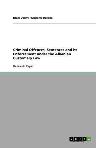 Criminal Offences, Sentences and its Enforcement under the Albanian Customary Law