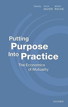 Putting Purpose Into Practice: The Economics of Mutuality