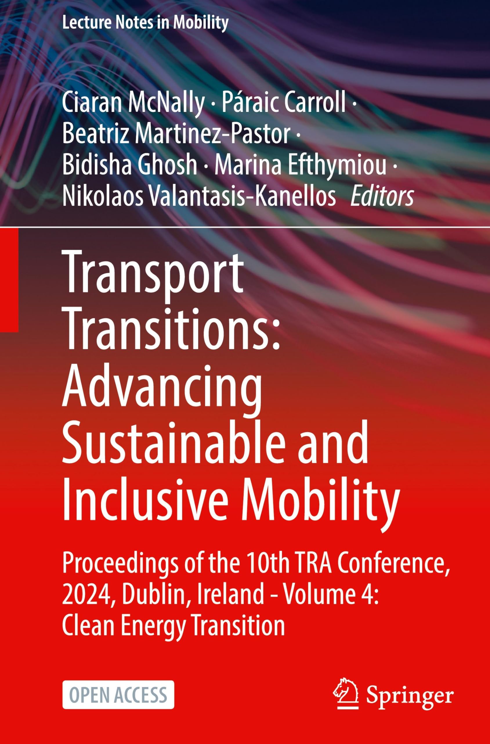 Transport Transitions: Advancing Sustainable and Inclusive Mobility: Proceedings of the 10th TRA Conference, 2024, Dublin, Ireland - Volume 4: Clean ... (Lecture Notes in Mobility, Band 4)