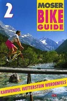 Bike Guide, Bd.2, Karwendel, Wetterstein, Werdenfels