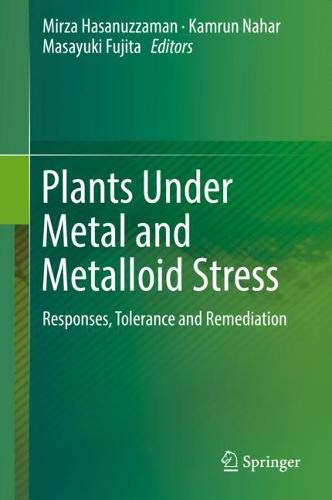 Plants Under Metal and Metalloid Stress: Responses, Tolerance and Remediation
