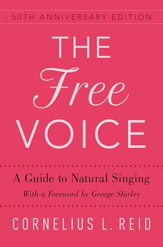 The Free Voice: A Guide to Natural Singing