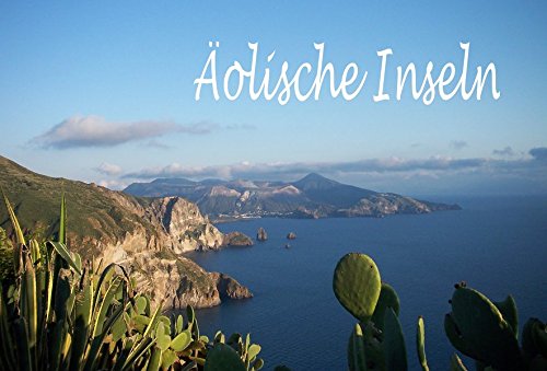 Bildband Äolische Inseln: Lipari, Stromboli, Panarea, Salina, Filicudi, Alicudi