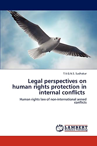 Legal perspectives on human rights protection in internal conflicts: Human rights law of non-international armed conflicts