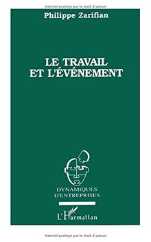 Le travail et l'événement : essai sociologique sur le travail industriel à l'époque actuelle