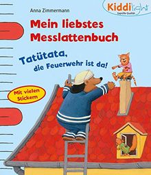 Tatütata, die Feuerwehr ist da!: Kiddilight. Mein liebstes Messlattenbuch