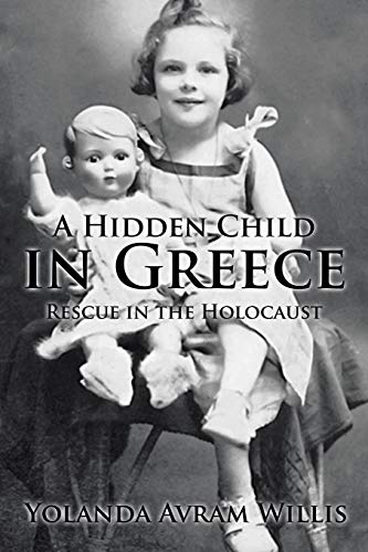 A Hidden Child in Greece: Rescue in the Holocaust