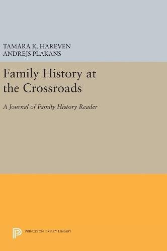 Family History at the Crossroads: A Journal of Family History Reader (Princeton Legacy Library, Band 4998)