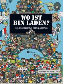 Wo ist Bin Laden?: Ein Suchspiel für Hobby-Agenten