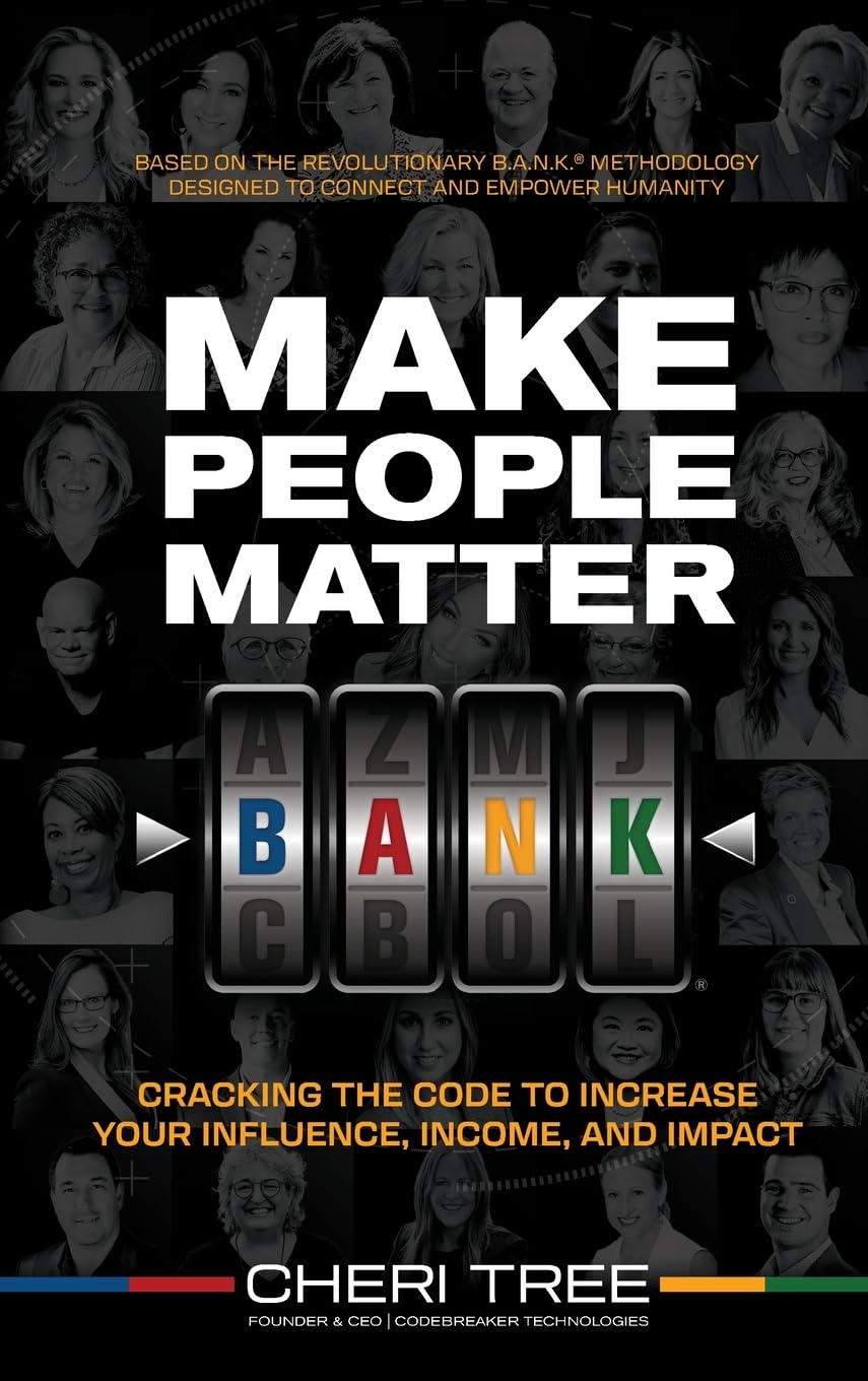 Make People Matter: Cracking the Code to Increase Your Influence, Income, and Impact