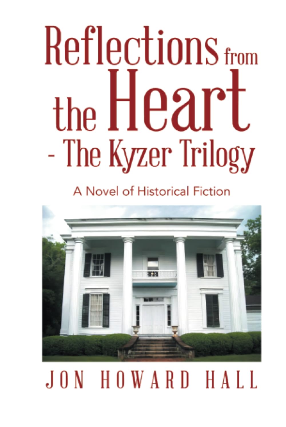 Reflections from the Heart - The Kyzer Trilogy: A Novel of Historical Fiction