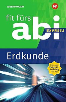 Fit fürs Abi Express: Erdkunde