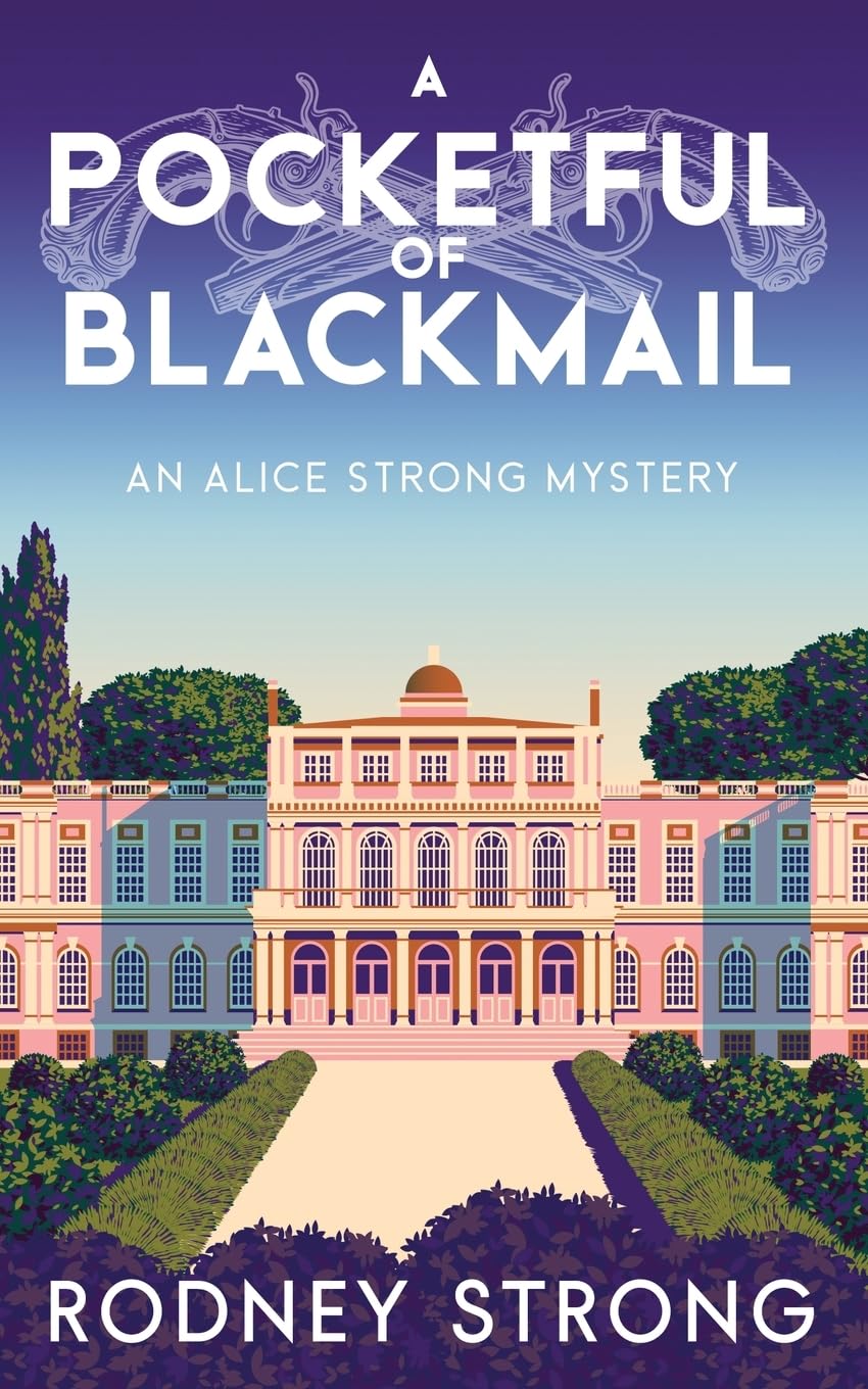 A Pocketful of Blackmail (Alice Strong Mystery, Band 1)