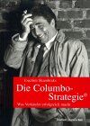 Die Columbo-Strategie. Was Verkäufer erfolgreich macht