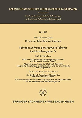 Beiträge zur Frage der Stockwerk-Tektonik im Ruhrkohlengebiet Iv: Mit online files/update (Forschungsberichte des Landes Nordrhein-Westfalen)