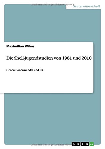 Die Shell-Jugendstudien von 1981 und 2010: Generationenwandel und PR