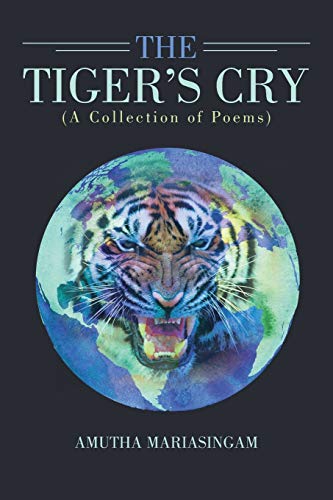 The Tiger’s Cry: A Collection of Poems