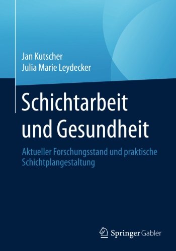 Schichtarbeit und Gesundheit: Aktueller Forschungsstand und praktische Schichtplangestaltung