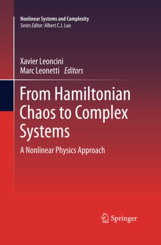 From Hamiltonian Chaos to Complex Systems: A Nonlinear Physics Approach (Nonlinear Systems and Complexity, Band 5)
