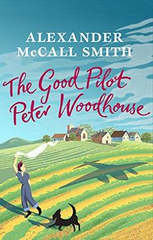 The Good Pilot, Peter Wodehouse: A Wartime Romance