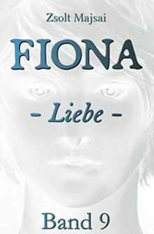 Fiona - Liebe: Die Kristallwelten-Saga 9