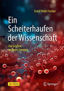 Ein Scheiterhaufen der Wissenschaft: Die Großen an ihren Grenzen