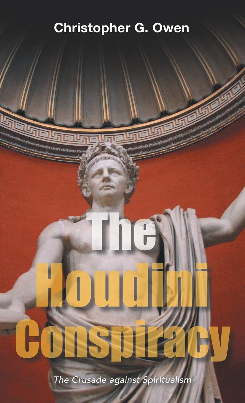 The Houdini Conspiracy: The Crusade Against Spiritualism