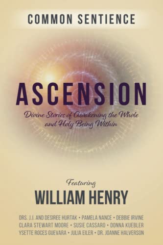 Ascension: Divine Stories of Awakening the Whole and Holy Being Within (Common Sentience, Band 8)