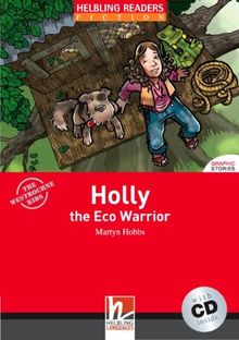 Helbling Readers Fiction: Holly the Eco Warrior - Level 2 (inkl. 1 Audio-CD)