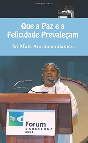 Que a Paz e a Felicidade Prevaleçam