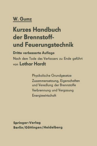Kurzes Handbuch der Brennstoff- und Feuerungstechnik (German Edition)