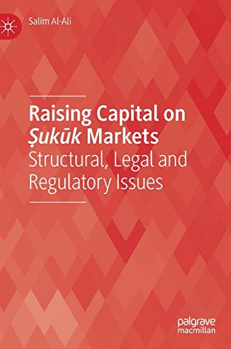 Raising Capital on Ṣukūk Markets: Structural, Legal and Regulatory Issues