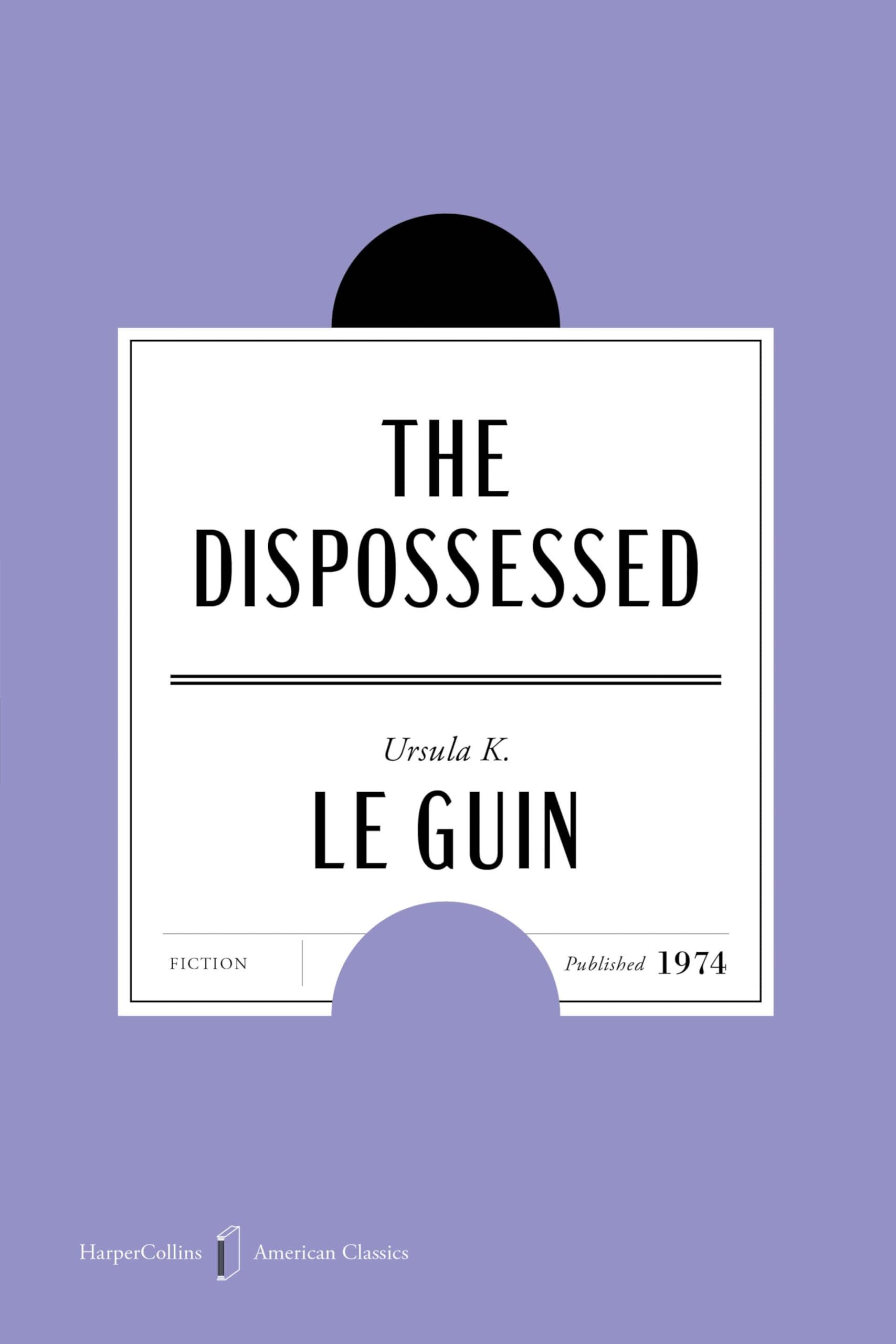 Le Guin, Ursula K.: Dispossessed American Classics Edition, The