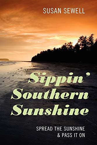 Sippin' Southern Sunshine: Spread the Sunshine & Pass it On